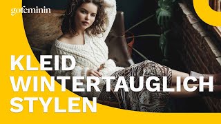 Kleid im Winter tragen Diese StylingTipps halten dich warm [upl. by Aerdnac]