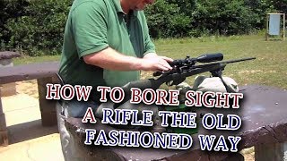 How to Bore Sight a Rifle the Old Fashioned Way [upl. by Doscher]