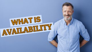 Availability  Definition of availability 📖 [upl. by Alaek968]