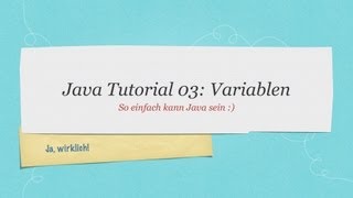 03 Java Tutorial Variablen [upl. by Tegdirb43]