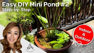 EASY DIY Mini Patio Pond for Indoor amp Outdoor  StepbyStep Low Cost Low Tech NO FILTER [upl. by Terraj]