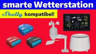 Lang erwartet Preiswerte smarte Wetterstation die Shellys direkt schalten kann [upl. by Anyek]