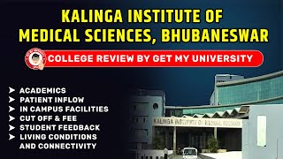 Kalinga Institute Of Medical Sciences Bhubaneshwar Review 2024 Cut Off Fee Structure amp More [upl. by Huff828]