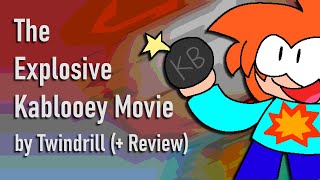 quotThe Explosive Kablooey Moviequot by Twindrill  Review [upl. by Airdnaz]