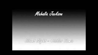 Mahalia Jackson  Silent Night 46bliss Remix [upl. by Ecar]