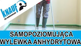 Jak wykonać samopoziomującą wylewkę anhydrytową FE 50  Knauf [upl. by Desdamona]