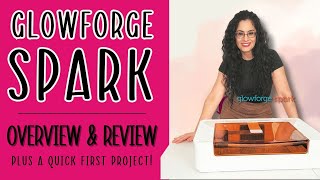 Let’s Talk Glowforge Spark Detailed overview and project to get you started [upl. by Reahard]