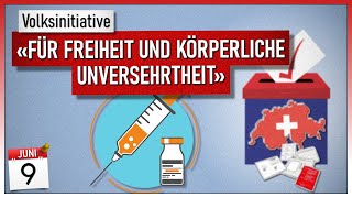 «Für Freiheit und körperliche Unversehrtheit»  Volksabstimmung 9 Juni 2024 [upl. by Hama]