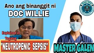 Neutropenic Sepsis Explained in Tagalog sa kondisyon ni Doc Willie [upl. by Farrand]