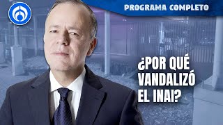 INAI resulta vandalizado… por una persoan  PROGRAMA COMPLETO  91024 [upl. by Gathers112]