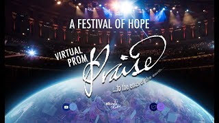 Virtual Prom Praise 2020  A Festival of Hope [upl. by Tabbi]