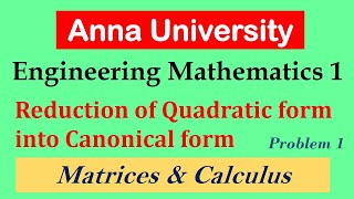 Reduction of quadratic form into canonical form  Unit 1  Matrices  Matrices and Calculus  MA3151 [upl. by Atteynod]