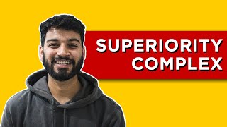 Superiority Complex Explained in Hindi  Vlog 02 [upl. by Ormsby]