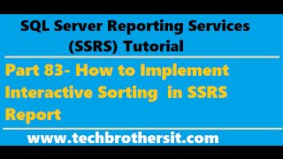 SSRS Tutorial Part 83  How to Implement Interactive Sorting in SSRS Report [upl. by Pastelki]