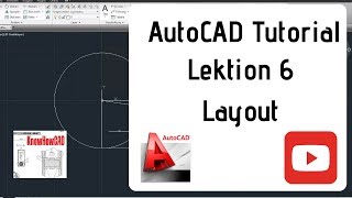 AutoCAD 2D Tutorial Deutsch Lektion 6 Layout und Ansichtsfenster erstellen [upl. by Sherr]