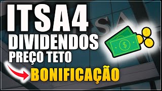 ITAÃšSA ESTÃ BARATA PAGAMENTO DA BONIFICAÃ‡ÃƒO ITSA4 E DIVIDENDOS ESPERADOS [upl. by Lucinda]