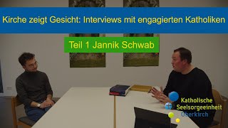 Kirche zeigt Gesicht Interviews mit engagierten Katholiken  Teil 1 Jannik Schwab aus Nußbach [upl. by Naruq918]