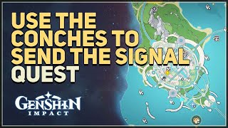 Use the conches to send the signal Genshin Impact [upl. by Ynoble]