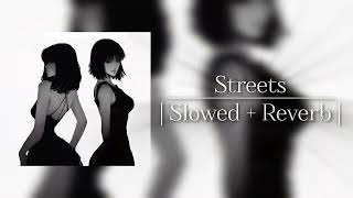 Streets   Slowed  Reverb [upl. by Ratcliff]