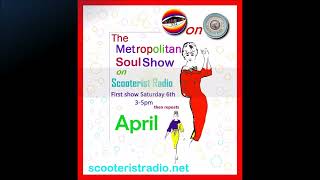 The Metropolitan Soul Show April Saturday 6th 35pm [upl. by Maridel]