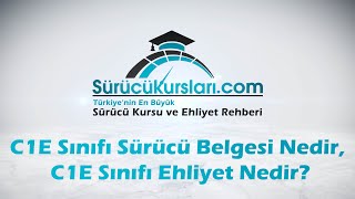 C1E Sınıfı Sürücü Belgesi Nedir C1E Sınıfı Ehliyet Nedir [upl. by Ranita305]