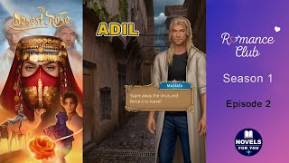 THE DESERT ROSE Adil  Season 1 Episode 2  Romance Club [upl. by Mohandis2]