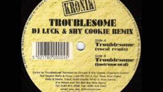 Troublesome Troublesome DJ Luck amp Shy Cookie Remix HQ [upl. by Hcahsem879]