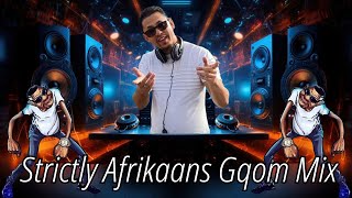 DJ KMA CPT  Strictly Afrikaans Gqom Weekday Mix 2024 KaapStad Flavor [upl. by Faxan317]