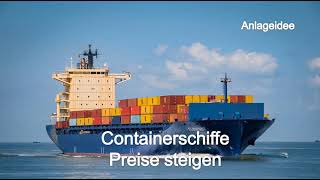 MarktChancen  Containerfracht  Preise ziehen extrem an Chance für uns Investoren  Reedereien [upl. by Medwin617]