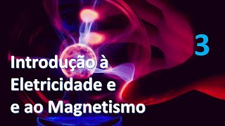 Introdução à Eletricidade e ao Magnetismo  parte 3 ensino fundamental [upl. by Ysied]