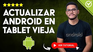 Cómo ACTUALIZAR VERSIÓN ANDROID en Tablet Vieja o Teléfono Viejo  Sin ROOT y sin Programas [upl. by Vern]