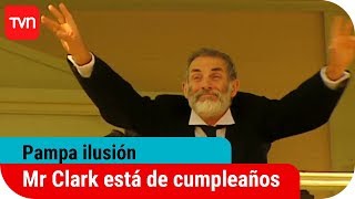 Mr Clark está de cumpleaños  Pampa ilusión  T1E1 [upl. by Htiek]