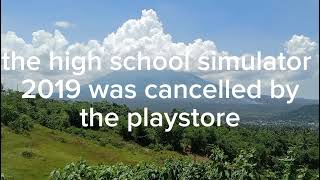 high school simulator 2019 was cancelled for no reason [upl. by Allerym]