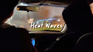 heat waves slowed reverb  lyrics [upl. by Becki991]