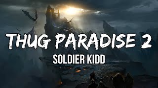 Soldier Kidd  Thug Paradise 2 Lyric Video [upl. by Niatirb746]