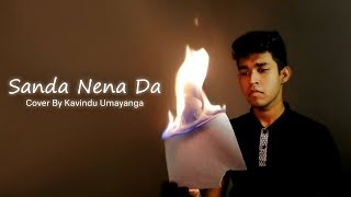 Sanda Nena Da Cover By Kavindu Umayanga  Mihiran [upl. by Nehtanoj]