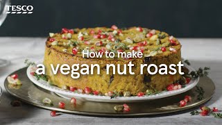 How to Make a Vegan Nut Roast  Tesco [upl. by Burner]