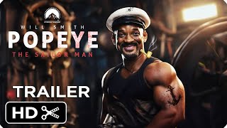 POPEYE Live Action Movie – Full Teaser Trailer – Will Smith [upl. by Clemmy]