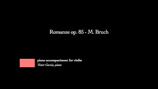 Romanze op 85  M Bruch PIANO ACCOMPANIMENT FOR VIOLIN [upl. by Sirapal]