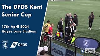 DFDS Kent Senior Cup  Ebbsfleet United vs Maidstone United 17th April 2024 [upl. by Ariel]