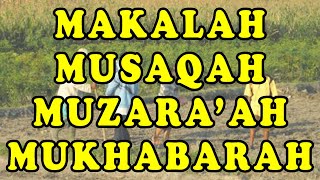 MAKALAH MUSAQAH MUZARAAH MUKHABARAH [upl. by Vivica]