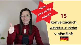 15 konverzačních obratů a frází v němčině 💪 Mluv jako rodilý mluvčí [upl. by Howlond]