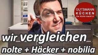 Wir vergleichen unsere Hersteller nolte Küchen Häcker und nobilia [upl. by Krall]