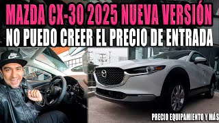 MAZDA CX30 2025 🔴 YA ESTÁ EN MÉXICO CON NUEVA VERSIÓN [upl. by Sophronia]