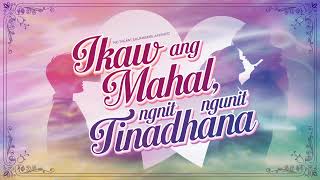 Ikaw ang MahalNgunit Hindi TinadhanaquotTagalog songquot Love and loss [upl. by Kappel]