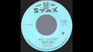 Mable John  Wait You Dog  1967 Soul on Stax label [upl. by Carnay]