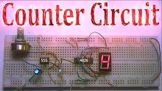 Seven Segment Counter Circuit using 555 and 4026 [upl. by Angi163]