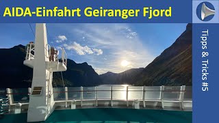 Kreuzfahrt Tipps amp Tricks 5 Einfahrt in den Geiranger Fjord mit AIDA [upl. by Aronaele]