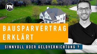 Bausparen ist Geldvernichtung oder sinnvoll Bausparvertrag einfach erklärt  macht Bausparen Sinn [upl. by Ahseinet484]