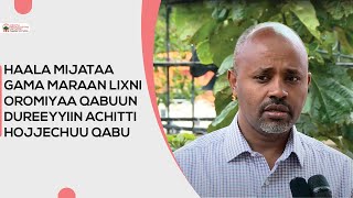 Haala miijataa gama maraan lixni Oromiyaa qabuun dureeyyiin achitti hojjechuu qabu [upl. by Antonie]